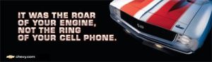 It was the roar of the engine not the ring of your cell phone